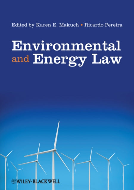 Book cover of: Environmental and Energy Law. By: Karen E. Makuch