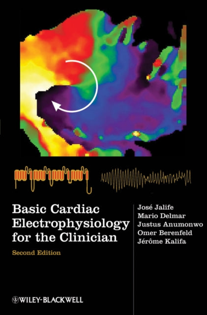 Book cover of: Basic Cardiac Electrophysiology for the Clinician