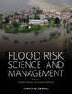 Book cover of: Flood Risk Science and Management. By: G. Pender