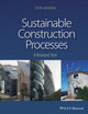 Book cover of: Sustainable Construction Processes. By: Steve Goodhew