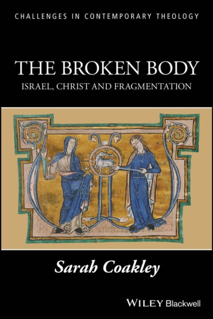 Book cover of: Broken Body. By: Sarah Coakley