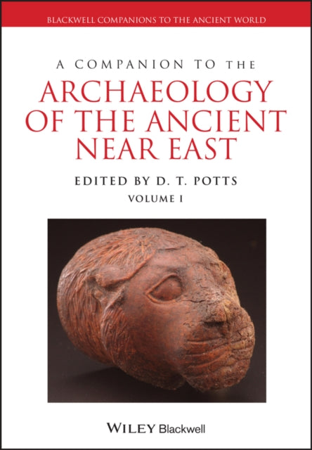 Book cover of: Companion to the Archaeology of the Ancient Near East. By: Daniel T. Potts