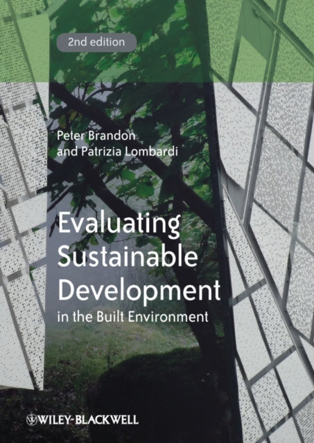 Book cover of: Evaluating Sustainable Development in the Built Environment. By: P. S. Brandon