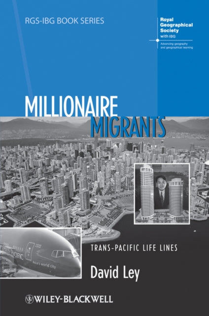Book cover of: Millionaire Migrants. By: David Ley
