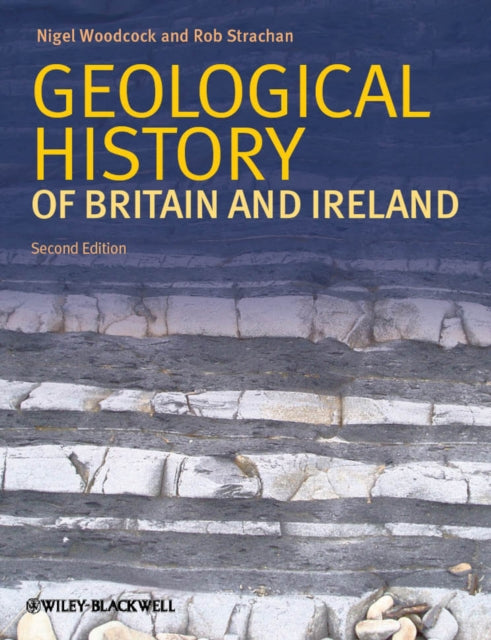 Book cover of: Geological History of Britain and Ireland. By: N. H. Woodcock