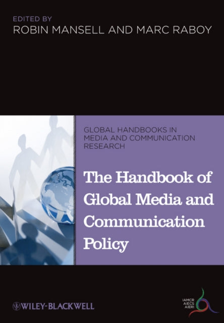 Book cover of: Handbook of Global Media and Communication Policy. By: Robin Mansell