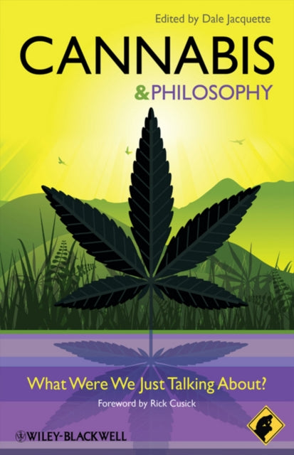 Book cover of: Cannabis - Philosophy for Everyone. By: Dale Jacquette