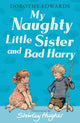 Book cover of: My Naughty Little Sister and Bad Harry. By: Dorothy Edwards