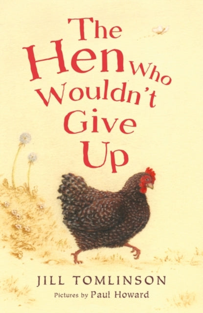 Hen Who Wouldn't Give Up 9781405271936 Jill Tomlinson