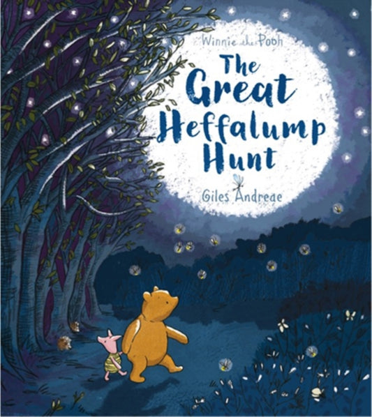 Book cover of: Winnie-the-Pooh: The Great Heffalump Hunt. By: Angela Rozelaar (illustrator), Egmont UK Ltd (prepared for publication) Giles Andreae