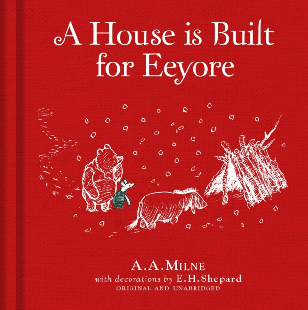 Book cover of: Winnie-the-Pooh: A House is Built for Eeyore. By: A. A. Milne