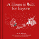 Book cover of: Winnie-the-Pooh: A House is Built for Eeyore. By: A. A. Milne
