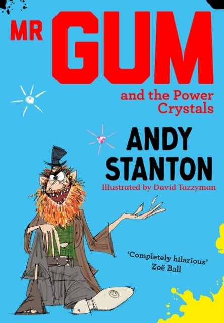 Mr Gum and the Power Crystals 9781405293723 Andy Stanton