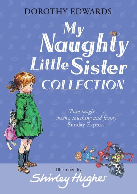Book cover of: My Naughty Little Sister Collection. By: Dorothy Edwards