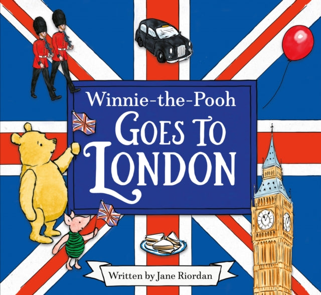 Book cover of: Winnie-the-Pooh Goes To London. By: Mark Burgess