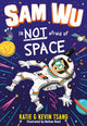 Book cover of: Sam Wu is NOT Afraid of Space!. By: Katie Tsang