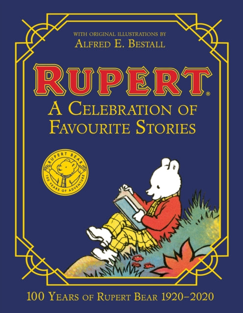 Book cover of: Rupert Bear: A Celebration of Favourite Stories. By: Egmont Publishing UK