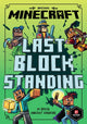 Minecraft: Last Block Standing (Woodsword Chronicles #6) 9781405299688 Nick Eliopulos