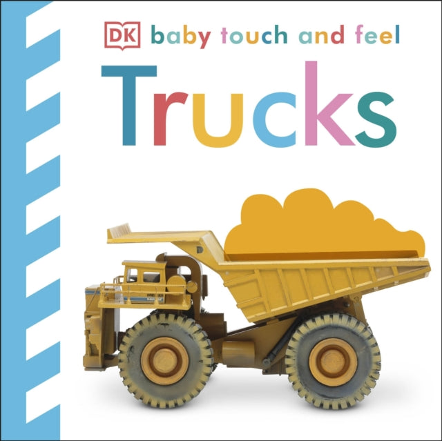 Book cover of: Baby Touch and Feel Trucks. By: DK Publishing