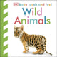 Book cover of: Baby Touch and Feel Wild Animals. By: Howard Hughes