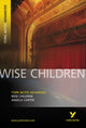 Book cover of: Wise Children (York Notes Advanced) English Literature Study Guide - for 2026, 2027 exams. By: Angela Carter