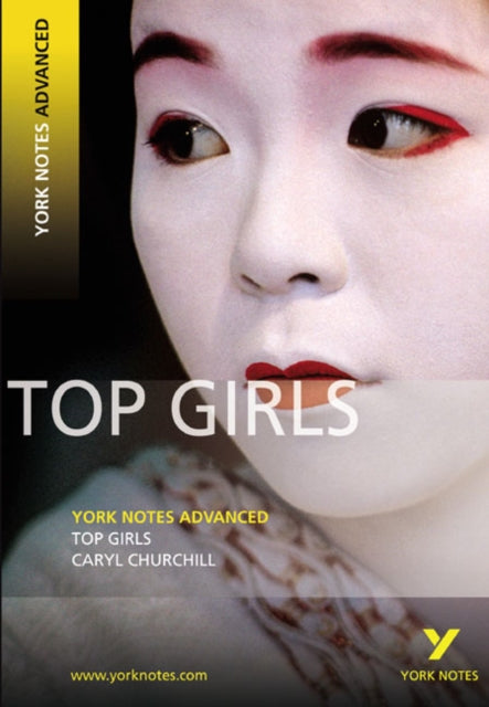 Book cover of: Top Girls (York Notes Advanced) English Literature Study Guide - for 2026, 2027 exams