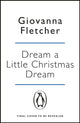 Book cover of: Dream a Little Christmas Dream. By: Giovanna Fletcher
