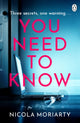 Book cover of: You Need To Know. By: Nicola Moriarty