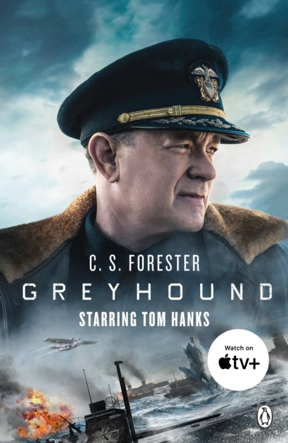 Greyhound, Discover the gripping naval thriller behind the major motion picture starring Tom Hanks 9781405949170 C. S. Forester