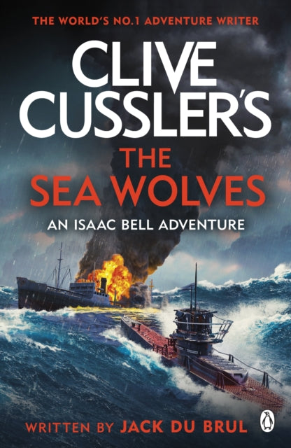 Clive Cussler's The Sea Wolves, Isaac Bell #13 9781405953566 Jack du Brul