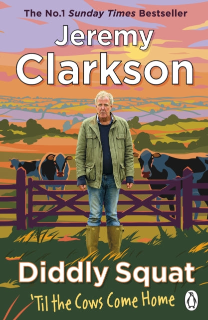 Diddly Squat: ‘Til The Cows Come Home 9781405954631 Jeremy Clarkson