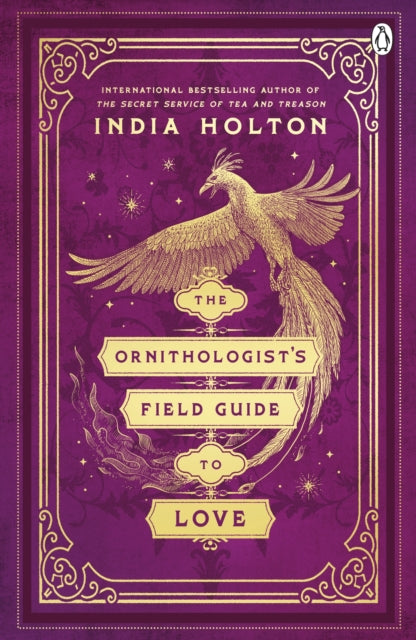Ornithologist's Field Guide to Love, Love's Academic Series Book 1 9781405954983 India Holton