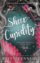 Book cover of: Sheer Cupidity. By: Raven Kennedy