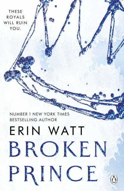 Book cover of: Broken Prince. By: Erin Watt
