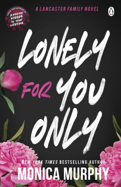 Lonely For You Only, A Lancaster Prep Novel 9781405966061 Monica Murphy
