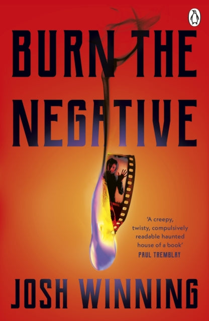 Book cover of: Burn The Negative. By: Josh Winning