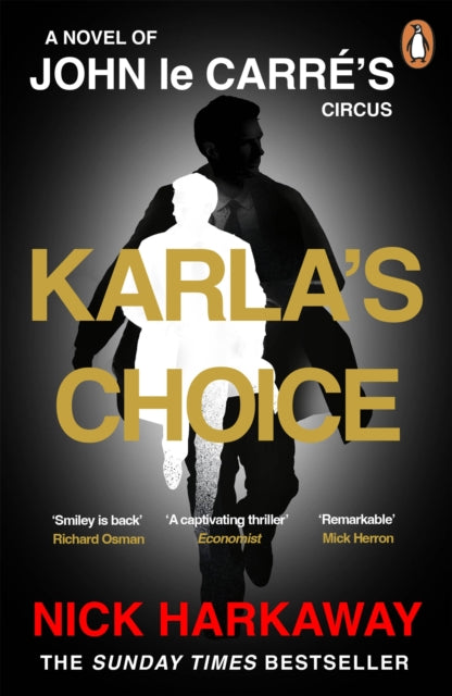 Karla's Choice, A  John le Carre Novel 9781405969833 Nick Harkaway