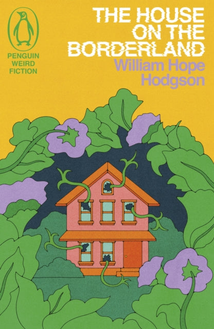 House on the Borderland 9781405972949 William Hope Hodgson