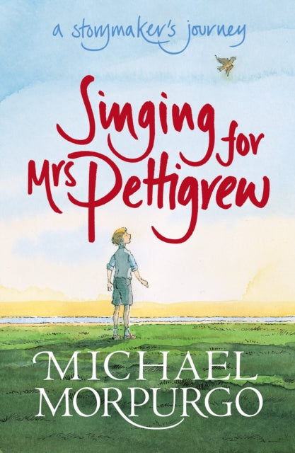 Book cover of: Singing for Mrs Pettigrew: A Storymaker's Journey. By: Michael Morpurgo