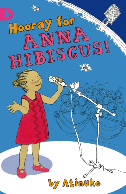 Book cover of: Hooray for Anna Hibiscus!. By: Atinuke