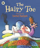 Hairy Toe 9781406322521 Daniel Postgate