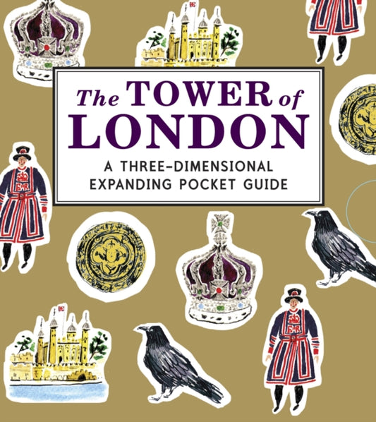 Book cover of: Tower of London: A Three-Dimensional Expanding Pocket Guide. By: Nina Cosford