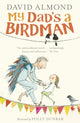 Book cover of: My Dad's a Birdman. By: Polly Dunbar