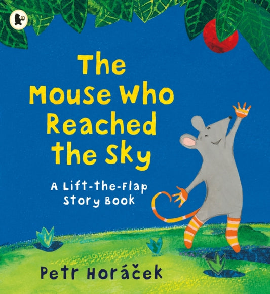 Book cover of: Mouse Who Reached the Sky. By: Petr Horáček