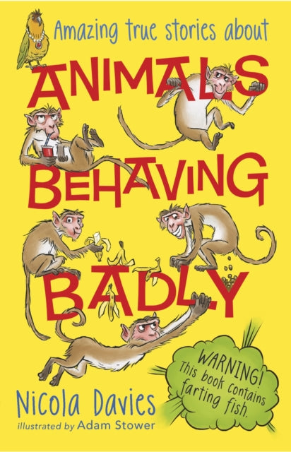 Book cover of: Animals Behaving Badly. By: Nicola Davies