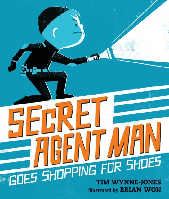 Book cover of: Secret Agent Man Goes Shopping for Shoes. By: Tim Wynne-Jones