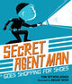 Book cover of: Secret Agent Man Goes Shopping for Shoes. By: Tim Wynne-Jones