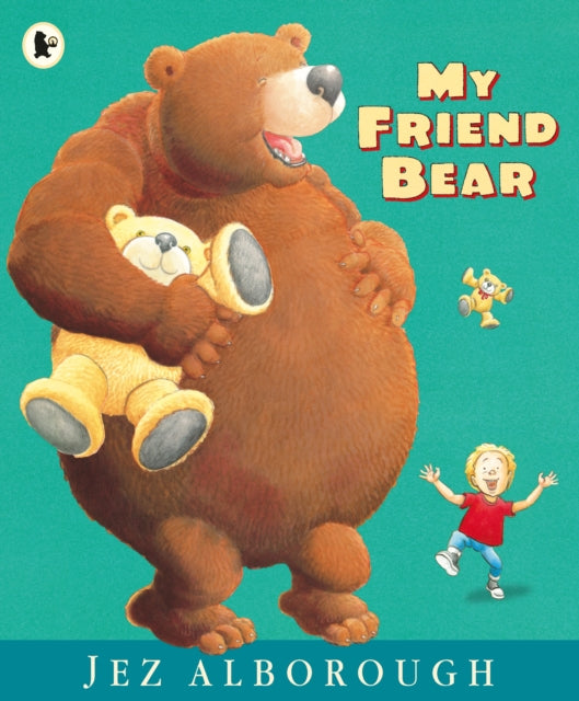 Book cover of: My Friend Bear. By: Jez Alborough