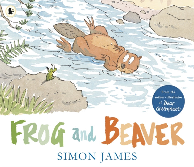 Book cover of: Frog and Beaver. By: Simon James