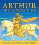 Book cover of: Arthur: The Always King. By: Kevin Crossley-Holland